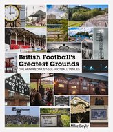 British Football\'s Greatest Grounds