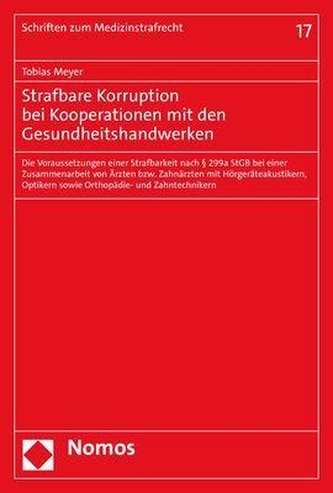 Strafbare Korruption bei Kooperationen mit den Gesundheitshandwerken Strafbare Korruption bei Kooperationen mit den Gesundheitshandwerken