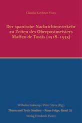 Der spanische Nachrichtenverkehr zu Zeiten des Oberpostmeisters Maffeo de Tassis (1518-1535)