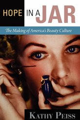 Hope in a Jar: The Making of America\'s Beauty Culture