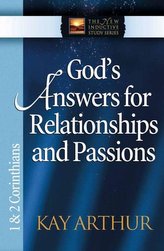 God\'s Answers for Relationships and Passions: 1 & 2 Corinthians