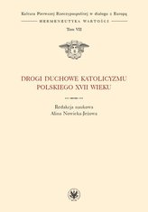 Drogi duchowe katolicyzmu polskiego XVII wieku T.7