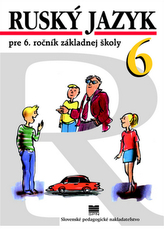  Ruský jazyk pre 6. ročník základnej školy - Učebnica