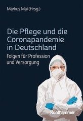 Die Pflege und die Coronapandemie in Deutschland
