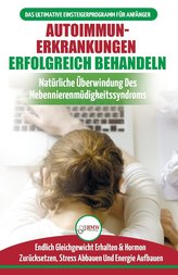 Autoimmunerkrankungen Erfolgreich Behandeln