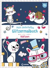 Mein zauberhaftes Glitzermalbuch - Katzen