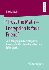 \"Trust the Math - Encryption is Your Friend\"