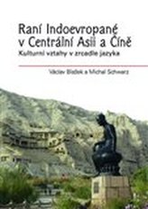 Raní Indoevropané v Centrální Asii a Číně