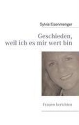 Geschieden, weil ich es mir wert bin