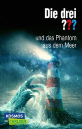 Die drei ???: und das Phantom aus dem Meer. Eine spannende Detektivgeschichte für Krimifans ab 10.