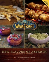 World of Warcraft: Flavors of Azeroth - The Official Cookbook