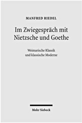 Im Zwiegespräch mit Nietzsche und Goethe
