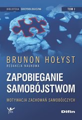 Zapobieganie samobójstwom T.1 Motywacja zachowań