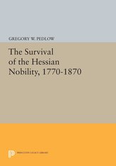The Survival of the Hessian Nobility, 1770-1870