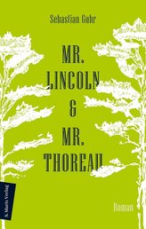 Mr. Lincoln & Mr. Thoreau