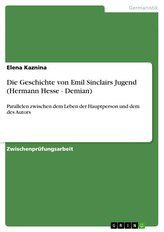 Die Geschichte von Emil Sinclairs Jugend  (Hermann Hesse - Demian)
