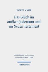 Das Glück im antiken Judentum und im Neuen Testament