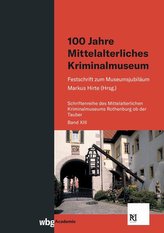100 Jahre Mittelalterliches Kriminalmuseum