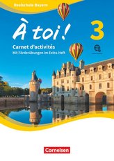 À toi ! Band 3 - Bayern - Carnet d\'activités mit Audios online und eingelegtem Förderheft