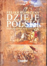 Dzieje Polski od początku Piastów do III rozbioru Polski