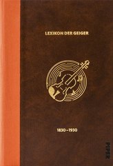 Das Lexikon der Geiger, 1830 - 1930,  Band 1