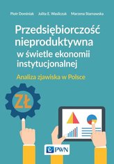 Przedsiębiorczość nieproduktywna w świetle ekonomii instytucjonalnej