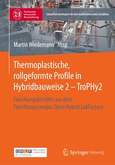 Thermoplastische, rollgeformte Profile in Hybridbauweise 2 - TroPHy2