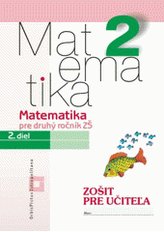 Matematika pre 2. roč. ZŠ - 2. diel - Zošit pre učiteľa