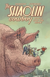 Shaolin Cowboy: Who\'ll Stop The Reign?