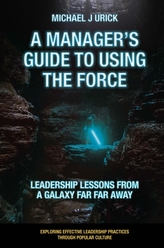 A Manager\'s Guide to Using the Force