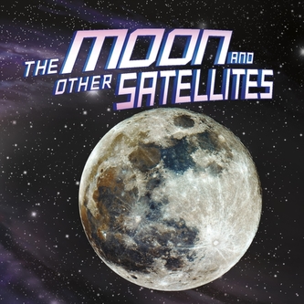 The Moon and Other Satellites