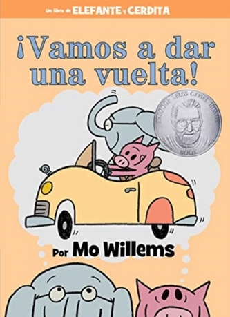 !Vamos a dar una vuelta! (An Elephant and Piggie Book, Spanish Edition)