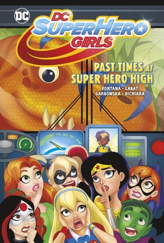 Past Times at Super Hero High