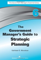 The Government Manager\'s Guide to Strategic Planning