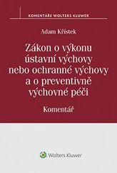 Zákon o výkonu ústavní výchovy nebo ochranné výchovy a o preventivně výchovné pé
