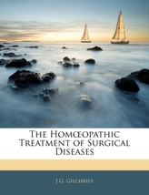 The Hom Opathic Treatment of Surgical Diseases