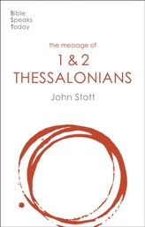 The Message of 1 and 2 Thessalonians