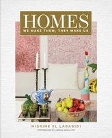 Homes: We Make Them, They Make Us