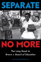 Separate No More: The Long Road to Brown v. Board of Education (Scholastic Focus)