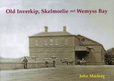 Old Inverkip, Skelmorlie and Wemyss Bay
