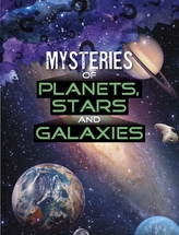 Mysteries of Planets, Stars and Galaxies