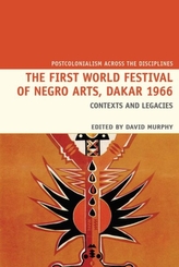 The First World Festival of Negro Arts, Dakar 1966