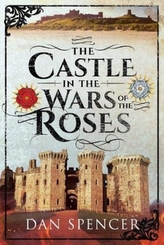 The Castle in the Wars of the Roses