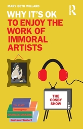 Why It\'s OK to Enjoy the Work of Immoral Artists