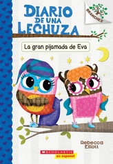 Diario de una Lechuza #9: La gran pijamada de Eva (Eva\'s Big Sleepover)