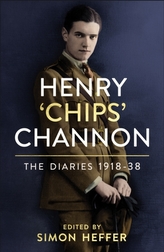 Henry \'Chips\' Channon: The Diaries (Volume 1)