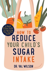 How to Reduce Your Child\'s Sugar Intake