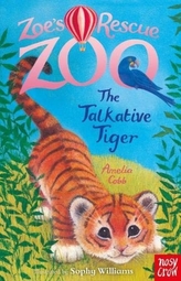 Zoe\'s Rescue Zoo: The Talkative Tiger