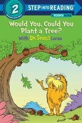 Would You, Could You Plant a Tree? With Dr. Seuss\'s Lorax