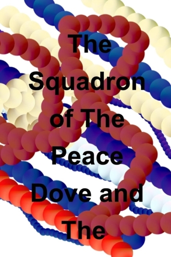 The Squadron of The Peace Dove and The Volcanoes
